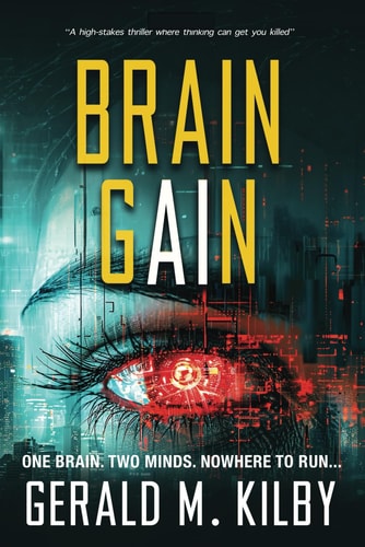 Brain Gain A High-stakes Technothriller