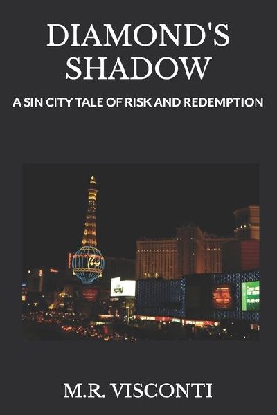 DIAMONDS SHADOW: A SIN CITY TALE OF RISK AND REDEMPTION