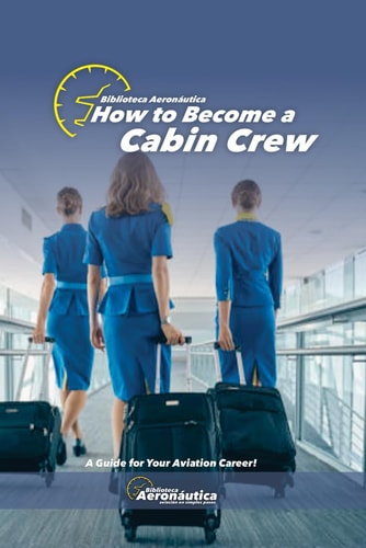 How to Become a Cabin Crew. The Flight Attendant Book Cabin Crew Handbook