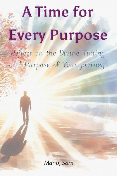 A Time for  Every Purpose: Reflect on the Divine Timing  and Purpose of Your Journey.