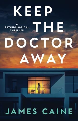 Keep The Doctor Away A Psychological Thriller