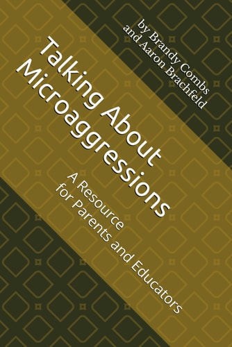 Talking About Microaggressions A Resource for Parents and Educators