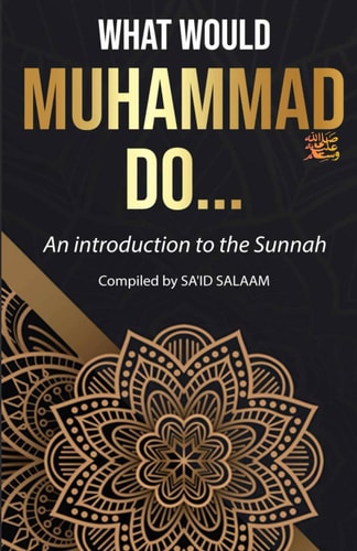 WHAT WOULD MUHAMMAD DO...
