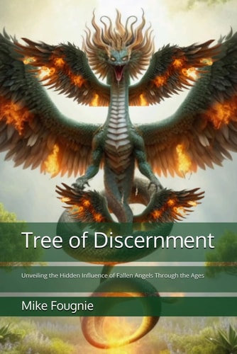 Tree of Discernment Unveiling the Hidden Influence of Fallen Angels Through the Ages
