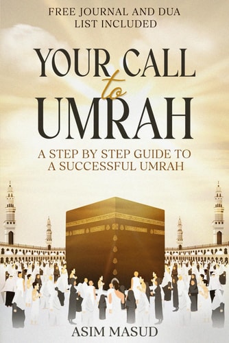 Your Call To Umrah Step by Step Guide