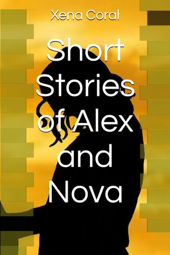 Short Stories of Alex and Nova