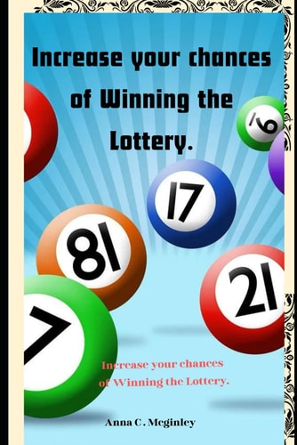 Increase Your Chances of Winning the Lottery.