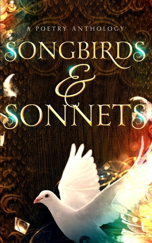 Songbirds & Sonnets A Charity Poetry Anthology