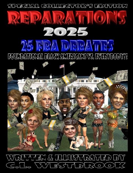 REPARATIONS 2025: 25 FBA DEBATES: FOUNDATIONAL BLACK AMERICANS VS. EVERYBODY
