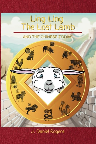 Ling Ling the Lost Lamb And The Chinese Zodiac