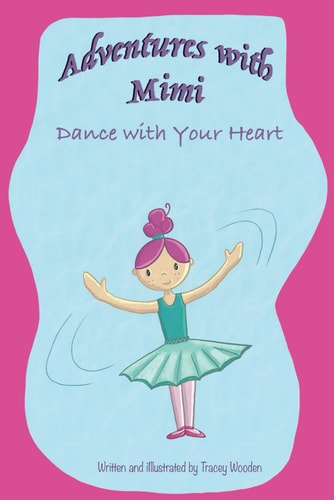 Adventures with Mimi Dance with Your Heart