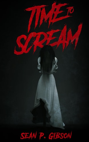 Time to Scream A Collection of Twenty Five Horror Snacks