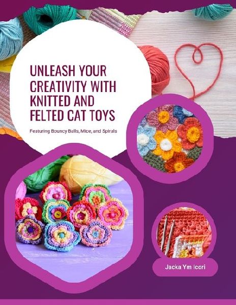 Unleash Your Creativity with Knitted and Felted Cat Toys: Featuring Bouncy Balls, Mice, and Spirals