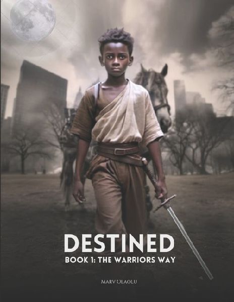 Destined: Book 1: The Warriors Way
