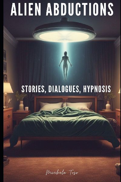 ALIEN ABDUCTIONS: stories, dialogues, hypnosis