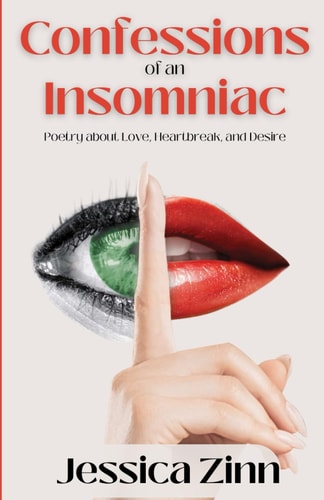 Confessions of an Insomniac Poetry about Love, Heartbreak, and Desire