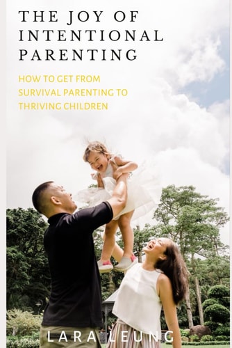 The Joy of Intentional Parenting Mindful Strategies for Intentional Parenting, Navigating Toddler Tantrums with the Brain Development in Focus
