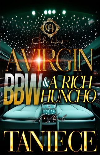 A Virgin BBW & A Rich Huncho An African American Romance