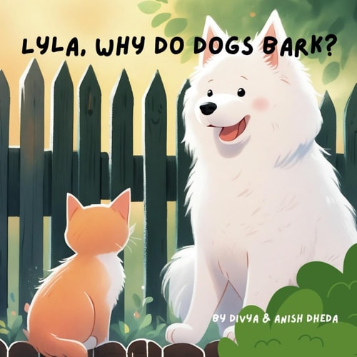 Lyla, Why Do Dogs Bark?