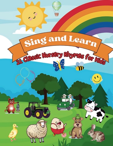 Sing & Learn 21 Classic Nursery Rhymes for Kids.