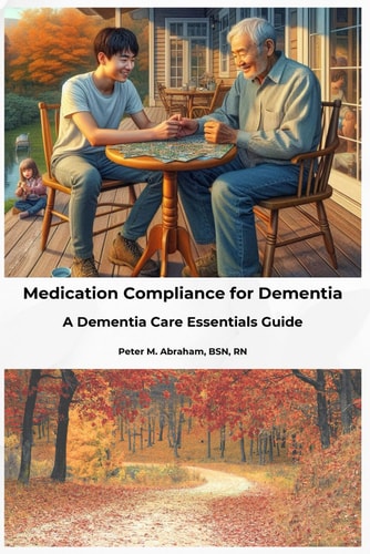 Medication Compliance for Dementia A Dementia Care Essentials Guide