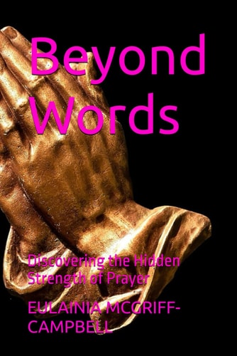Beyond Words Discovering the Hidden Strength of Prayer