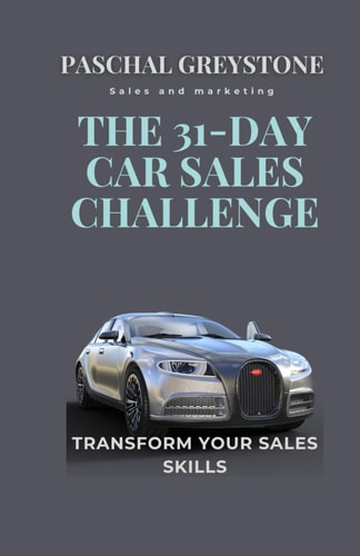 The 31-Day Car Sales Challenge Transform Your Sales Skills