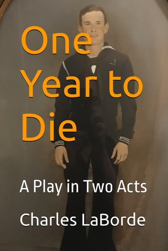 One Year to Die A Play in Two Acts