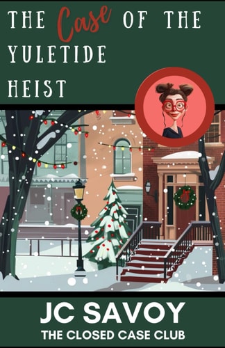 The Case of the Yuletide Heist A Cozy Mystery Whodunit