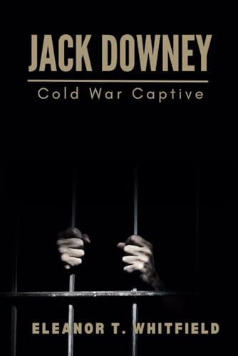 Jack Downey Cold War Captive