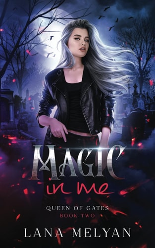 Magic In Me (Queen of Gates Book 2)