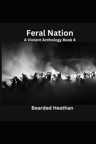 Feral Nation A Violent Anthology