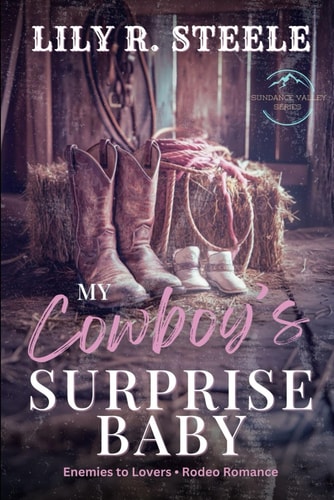 My Cowboys Surprise Baby An Enemies to Lovers Bad Boy Romance