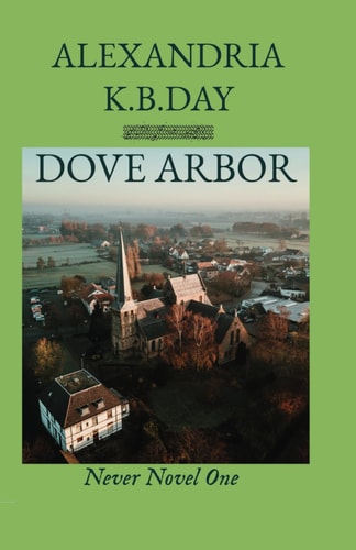 Dove Arbor Never Novel One: How Small Town Kansas Meets Roe Vs. Wade