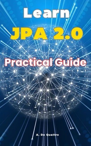 Learn JPA 2.0 Practical Guide
