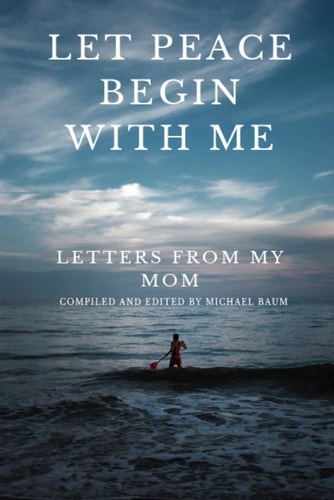 Let Peace Begin With Me Letters From My Mom