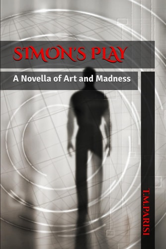 Simon's Play A Novella of Art and Madness