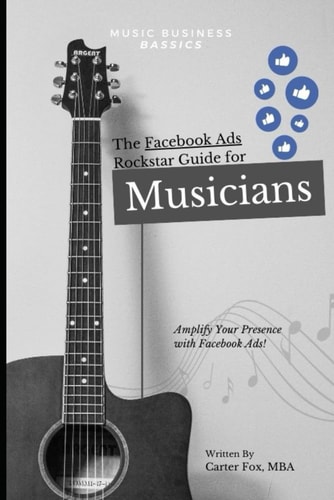 The Facebook Ads Rockstar Guide for Musicians