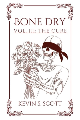 Bone Dry Vol. III: The Cure