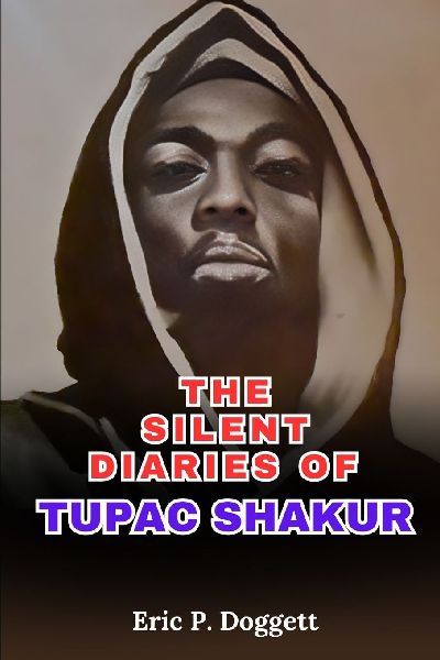 The Silent Diaries of Tupac Shakur