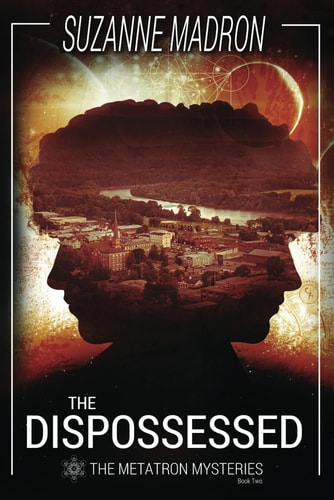 The Dispossessed The Metatron Mysteries Book Two
