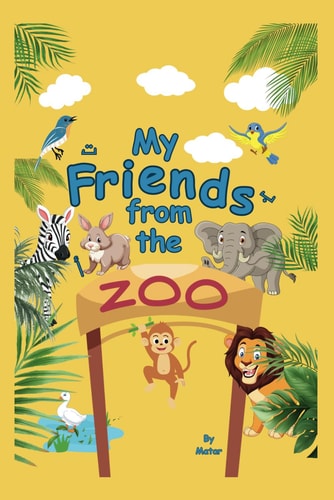 My Friends from the Zoo Learn the Arabic Alphabet for Kids