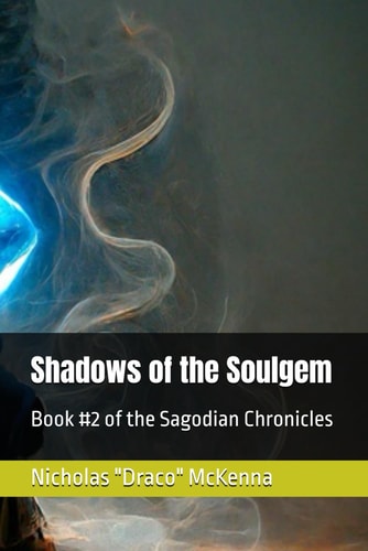 Shadows of the Soulgem Book #2 of the Sagodian Chronicles