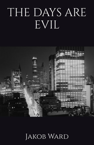 The Days Are Evil