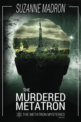 The Murdered Metatron The Metatron Mysteries Book One
