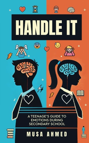 Handle It A Teen's Guide to Emotions Through Secondary School