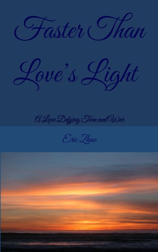 Faster Than Love's Light A Love Defying Time and War