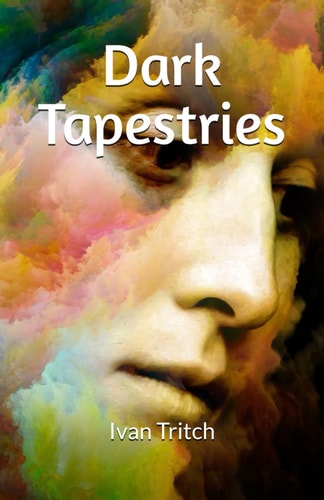 Dark Tapestries