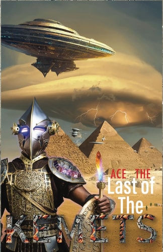 Ace, The Last of The Kemets