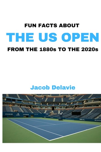 Fun Facts about the US Open From the 1880s to the 2020s